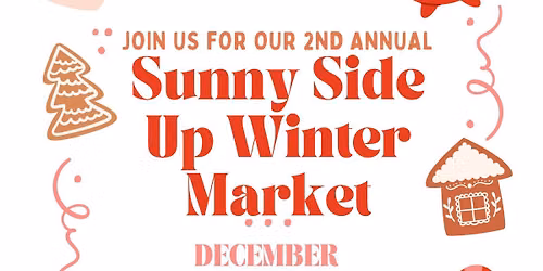 2nd Annual Sunny Side Up Winter Market
