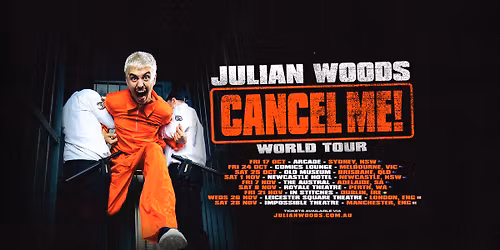 JULIAN WOODS \u2013 Cancel Me!