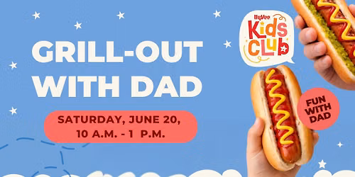 Kids Club Grill Out with Dad \ud83d\udd25\ud83c\udf54