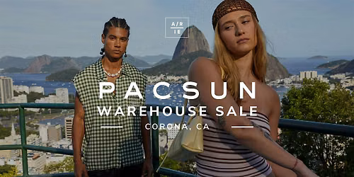Pacsun Warehouse Sale - Corona, CA