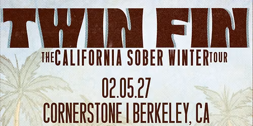  TwinFin : The California Sober Winter Tour Live at Cornerstone, Berkeley