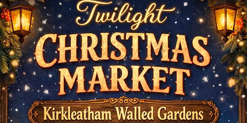 Twilight Christmas Market - Kirkleatham Walled Market