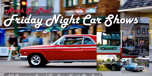 Friday Night Car Shows 🚗 — 7th Ave E, St Paul, MN 55109, United States