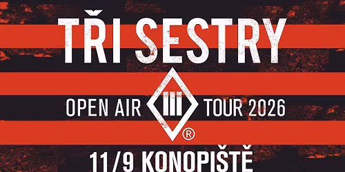 T\u0159i sestry - Open Air Tour 2026 \/ Konopi\u0161t\u011b