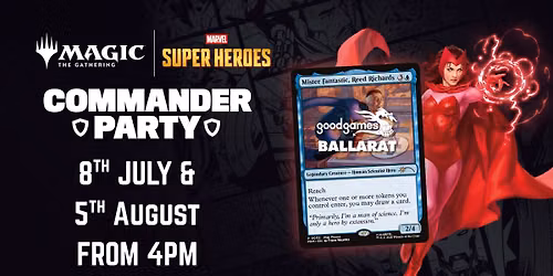 MTG - Marvel Super Heroes Commander Party @ Good Games Ballarat