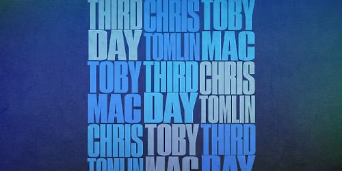 THIRD DAY, CHRIS TOMLIN, TOBYMAC