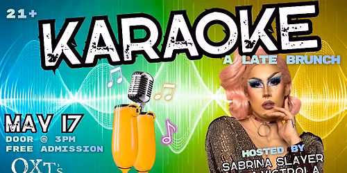 KARAOKE ... a late Sunday Brunch comes to QXT's ** Free Admission **