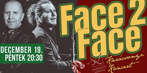 Kar\u00e1csonyi Koncert - Face2Face