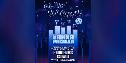 Folklore Presents: The Glum Machine Tour w\/ Vanna Pacella & Hello June