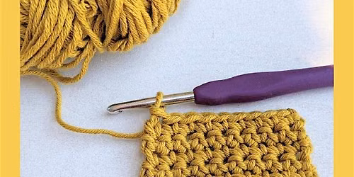 Learn to Crochet - A 2 part workshop