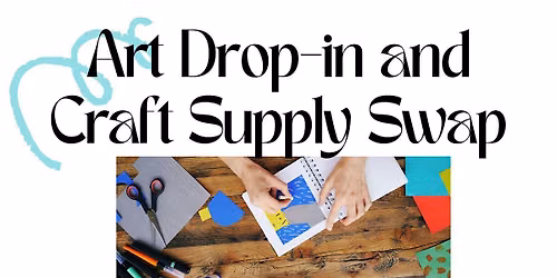Art Drop-in and Craft Supply Swap