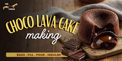 The Art of Baking - Choco Lava Cake