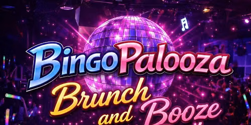Bingo Palooza Brunch & Booze Bash!