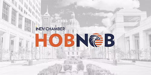Indy Chamber's HobNob