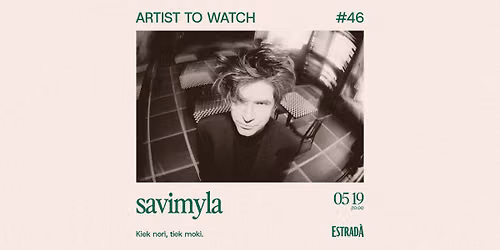 Artist To Watch #46: savimyla