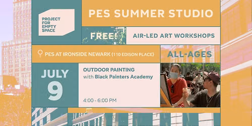 PES SUMMER STUDIO | 7\/9 @ 4PM w\/ Black Painters Academy | Outdoor Painting