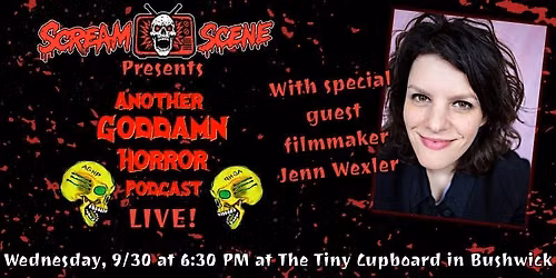 Scream Scene presents Another Goddamn Horror Podcast LIVE!