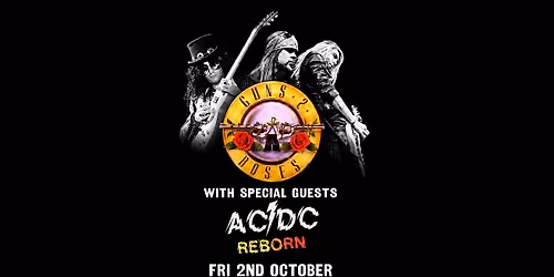 GUNS 2 ROSES & AC\/DC REBORN