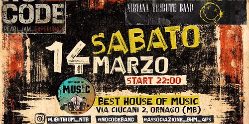 LIBITHIUM (Nirvana Tribute Band) + NO CODE (Pearl Jam Experience) live @ BHM ORNAGO