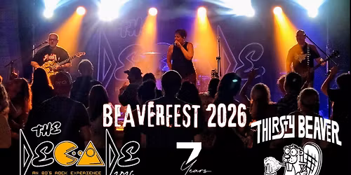 The Decade Returns to the Thirsty Beaver for BeaverFest 2026!