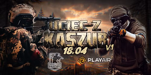 Uciec Z Kaszub - Nocna Gra ASG 18+