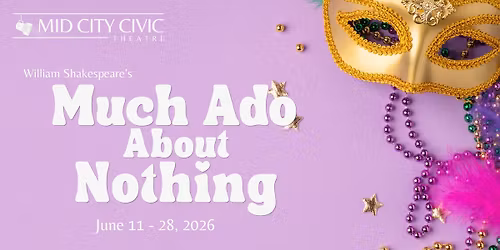 AUDITIONS - Much Ado About Nothing 