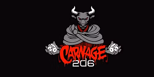 2D6 Carnage 2025