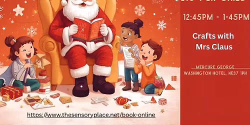 SEND SANTA NORTH EAST CHRISTMAS EXPERIENCE, Crafts and Mrs Claus \ud83e\udd36