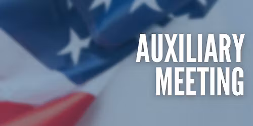 Auxiliary Unit 32 Monthly Meeting
