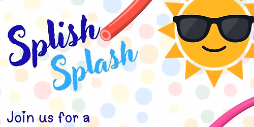 Back to School Splash!