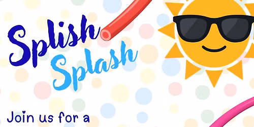 Back to School Splash!