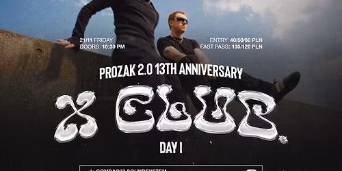 X CLUB. - 13 urodziny Prozak 2.0 | Dzie\u0144 I