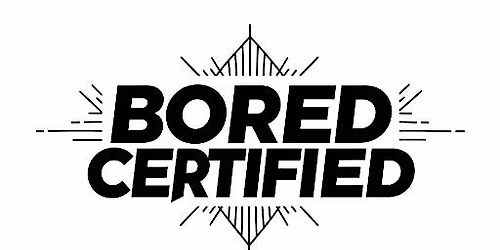 Bored Certified