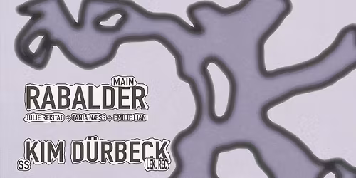 Rabalder w\/ Julie Reistad, Tania N\u00e6ss & Emilie Lian \/ SS: Kim D\u00fcrbeck (Lek. Rec) \/ THE VILLA