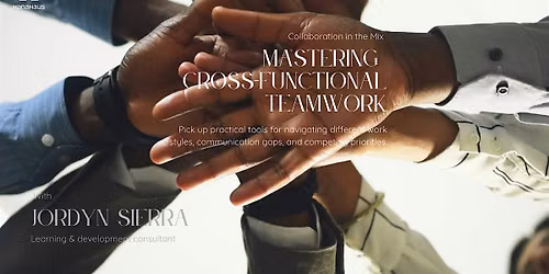 Collaboration in the Mix: Mastering Cross-Functional Teamwork