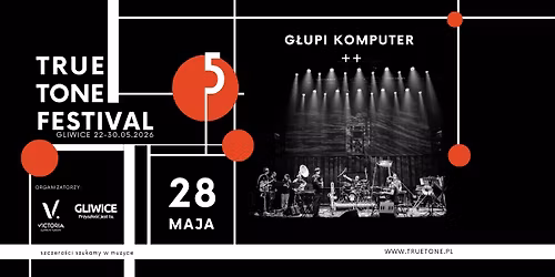 G\u0141UPI KOMPUTER ++ (SEPTET) \/ TRUE TONE FESTIVAL GLIWICE