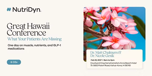 Great Hawaii Conference - What Your Patients Are Missing