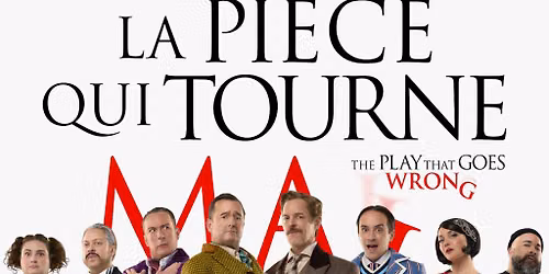 La Piece Qui Tourne Mal