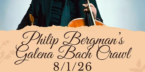 Philip Bergman's Galena Bach Crawl 2026!