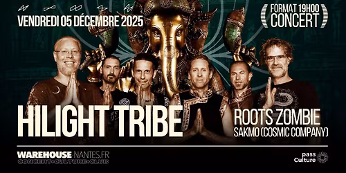 Hilight Tribe et Roots Zombie en concert au Warehouse ! @Warehouse Nantes - 25\u20ac