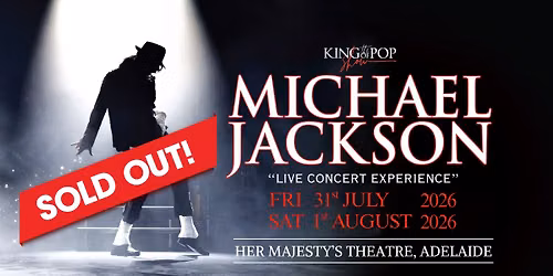 *SOLD OUT* The King of Pop Show - Michael Jackson Live Concert Experience