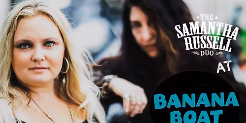 Samantha Russell Duo at Banana Boat 