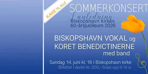 SOMMERKONSERT MED BISKOPSHAVN VOKAL OG KORET BENEDICTINERNE MED BAND