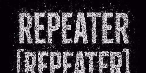 REPEATER {REPEATER} Rock Tribute !