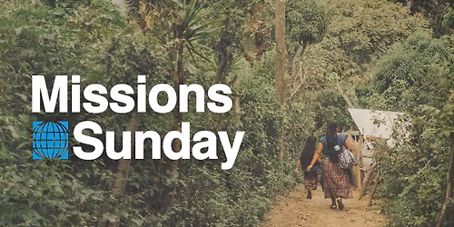 Missions Sunday Hendersonville 2025 - Force For Good Near and Far