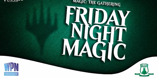 Friday Night Magic - July -
