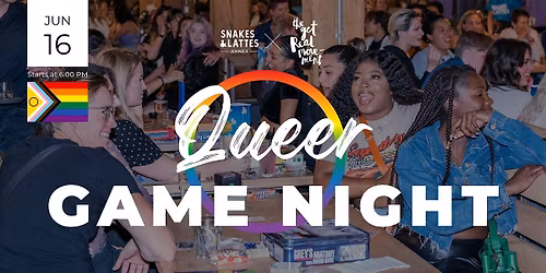 Queer Game Night with Get REAL - Snakes & Lattes Annex