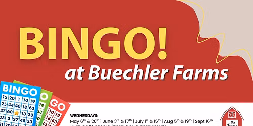 Bingo! at Buechler Farms