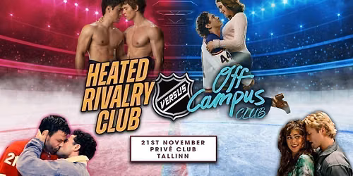 Off Campus VS Heated Rivalry (Tallinn)
