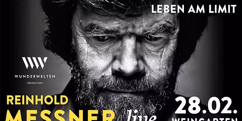WunderWelten: REINHOLD MESSNER live - Leben am Limit
